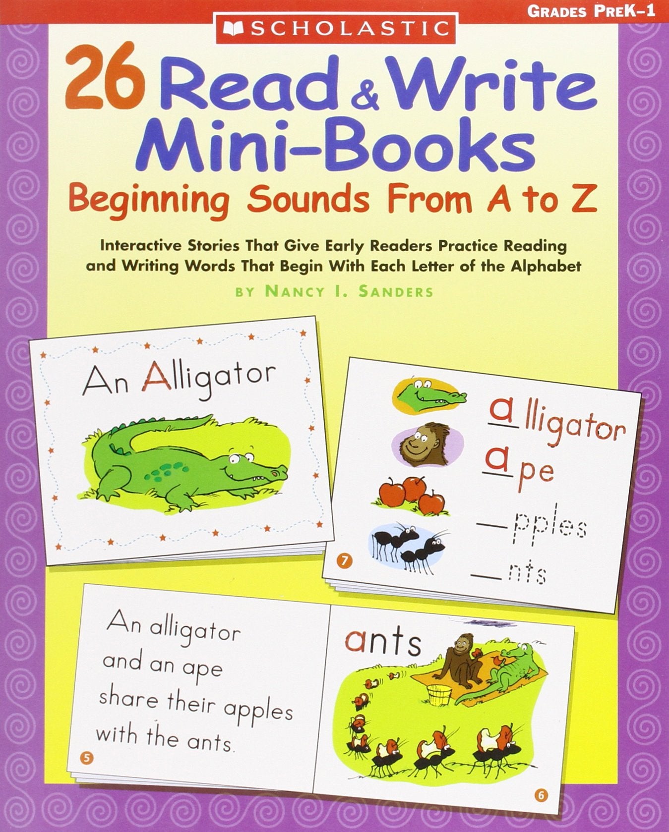 26 Read & Write MiniBooks: Beginning Sounds From A to Z: Interactive Stories That Give Early Readers Practice Reading and Writi
