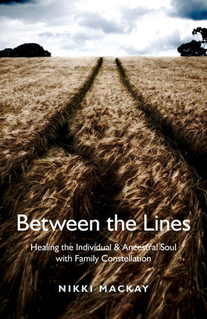 Between the Lines: Healing the Individual & Ancestral Soul with Family Constellation,Used