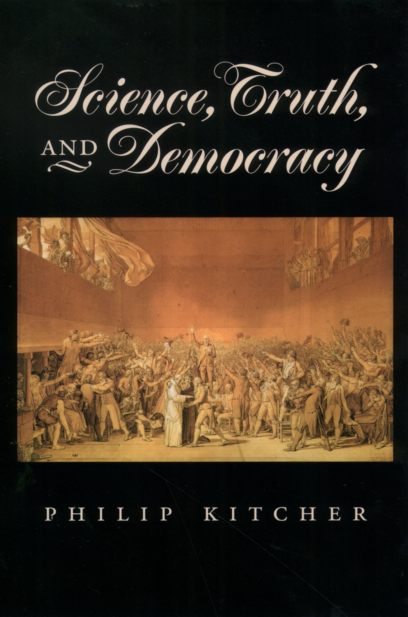 Science, Truth, and Democracy (Oxford Studies in Philosophy of Science),New