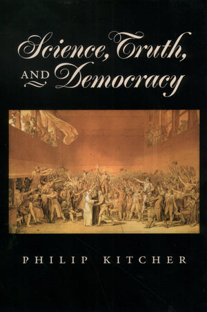 Science, Truth, and Democracy (Oxford Studies in Philosophy of Science),New
