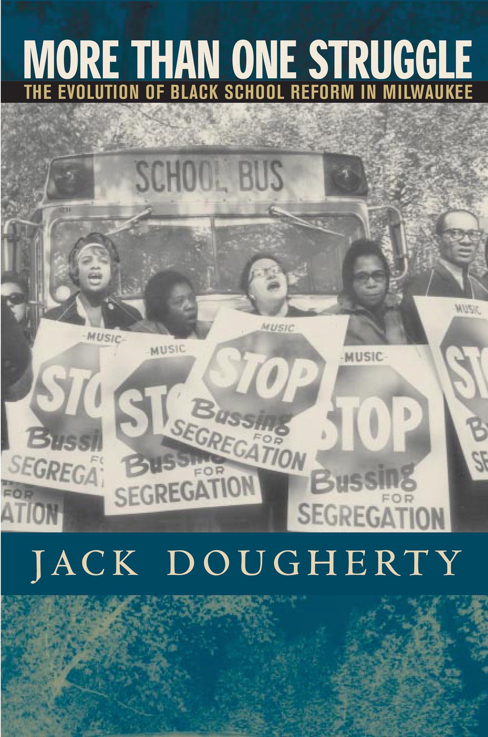 More Than One Struggle: The Evolution of Black School Reform in Milwaukee,Used