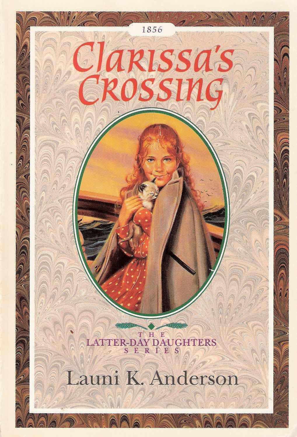 Clarissa's Crossing (The LatterDay Daughters Series),Used