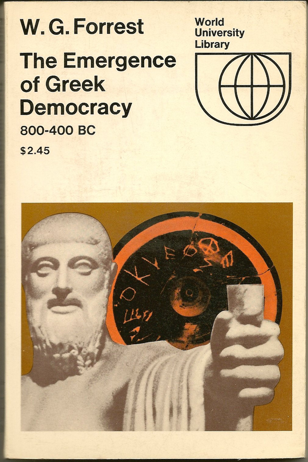 The Emergence of Greek Democracy, 800400 B.C.,Used