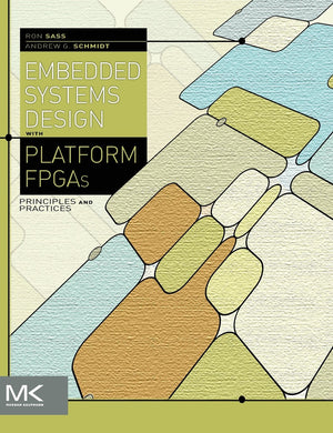 Embedded Systems Design with Platform FPGAs: Principles and Practices,Used