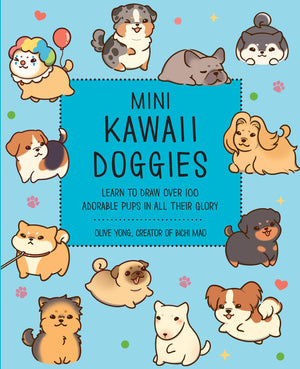 Mini Kawaii Doggies: Learn To Draw Over 100 Adorable Pups In All Their Glory (Kawaii Doodle)