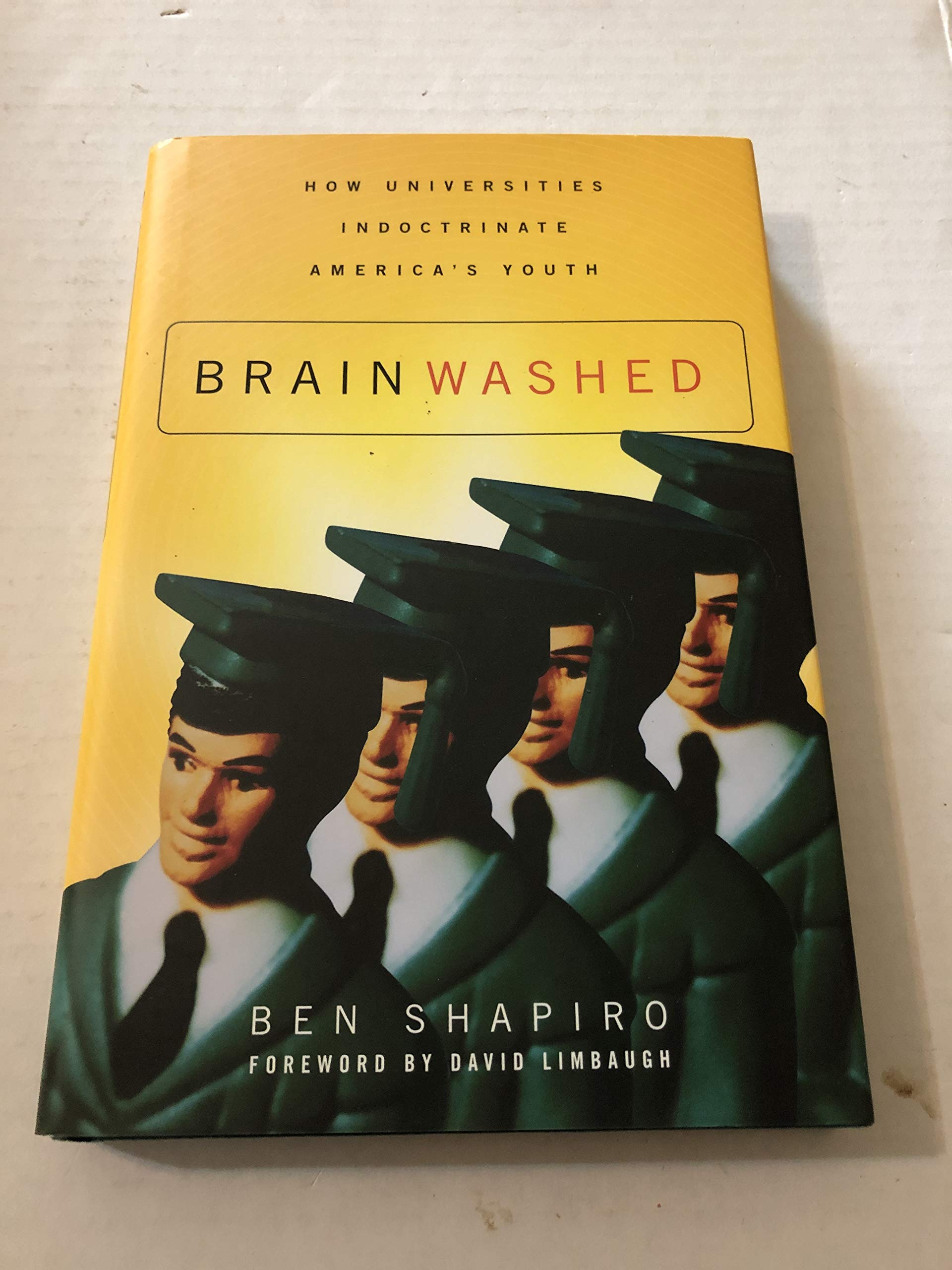Brainwashed: How Universities Indoctrinate America'S Youth,New