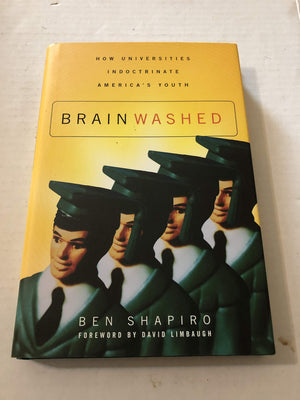 Brainwashed: How Universities Indoctrinate America'S Youth,New