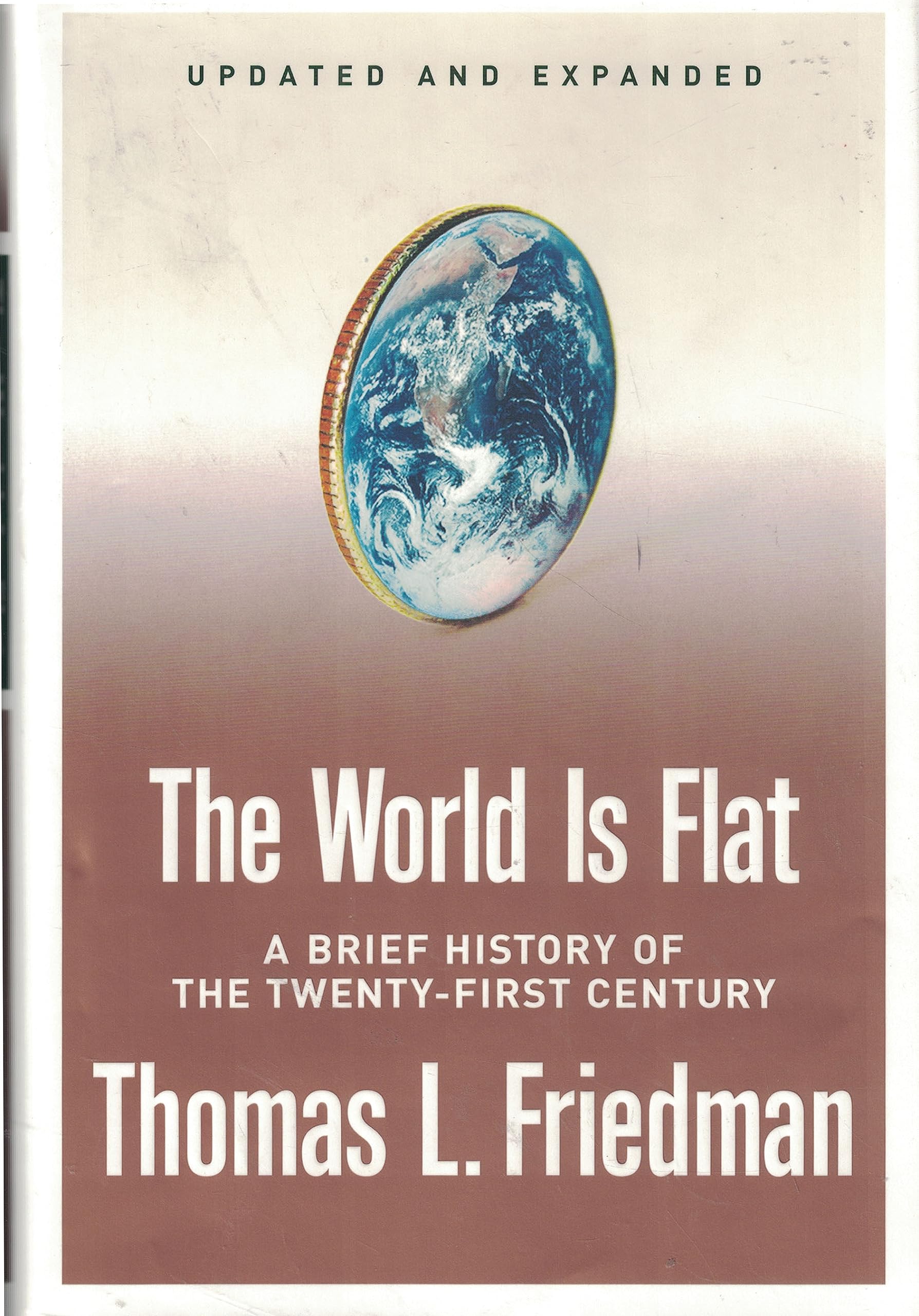 The World Is Flat [Updated and Expanded]: A Brief History of the Twentyfirst Century,Used