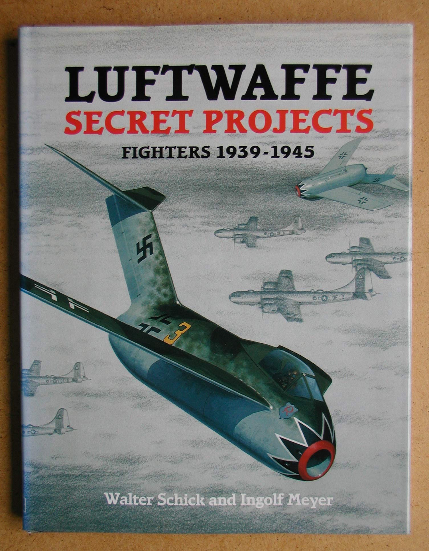 Luftwaffe Secret Projects: Fighters, 19391945,Used