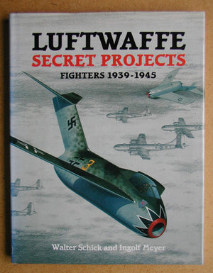 Luftwaffe Secret Projects: Fighters, 19391945,Used