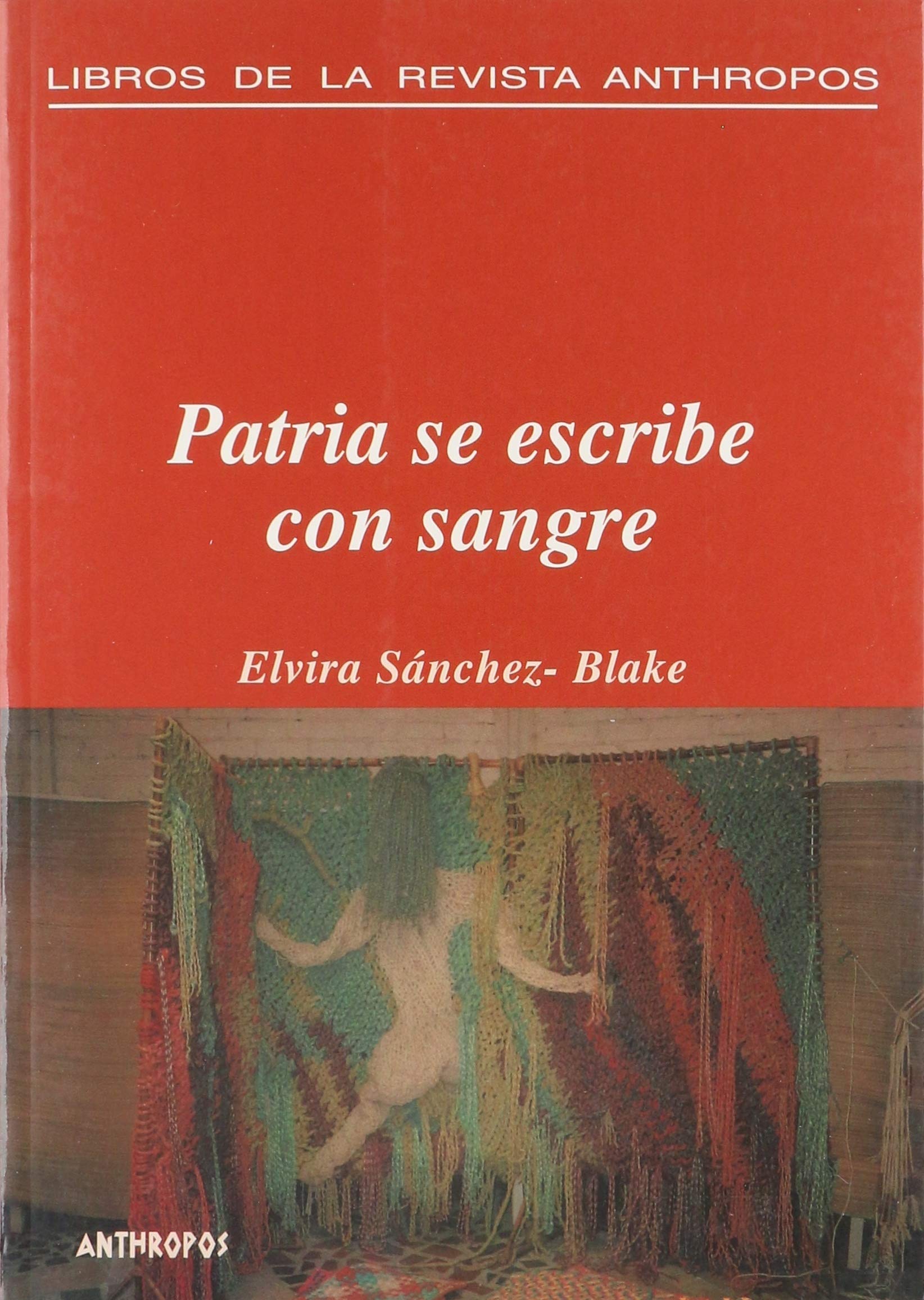 Patria Se Escribe Con Sangre (Spanish Edition),Used