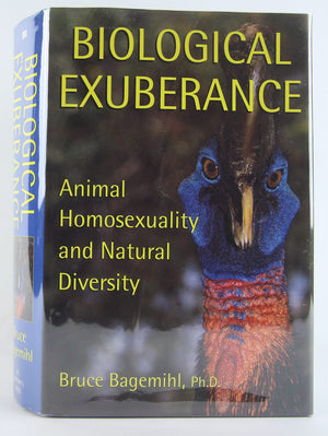 Biological Exuberance: Animal Homosexuality and Natural Diversity,Used