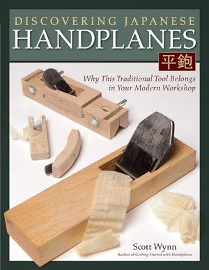 Discovering Japanese Handplanes: Why This Traditional Tool Belongs in Your Modern Workshop (Fox Chapel Publishing),Used
