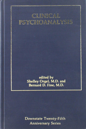 Clinical Psychoanalysis (Downstate Psychoanalytic Institute twentyfifth anniversary series),Used