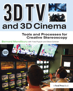 3D TV and 3D Cinema: Tools and Processes for Creative Stereoscopy,Used