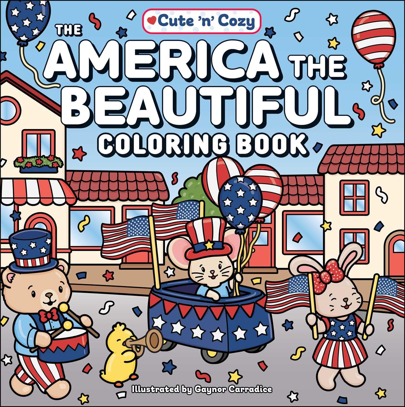 The America The Beautiful Coloring Book (Cute And Cozy)