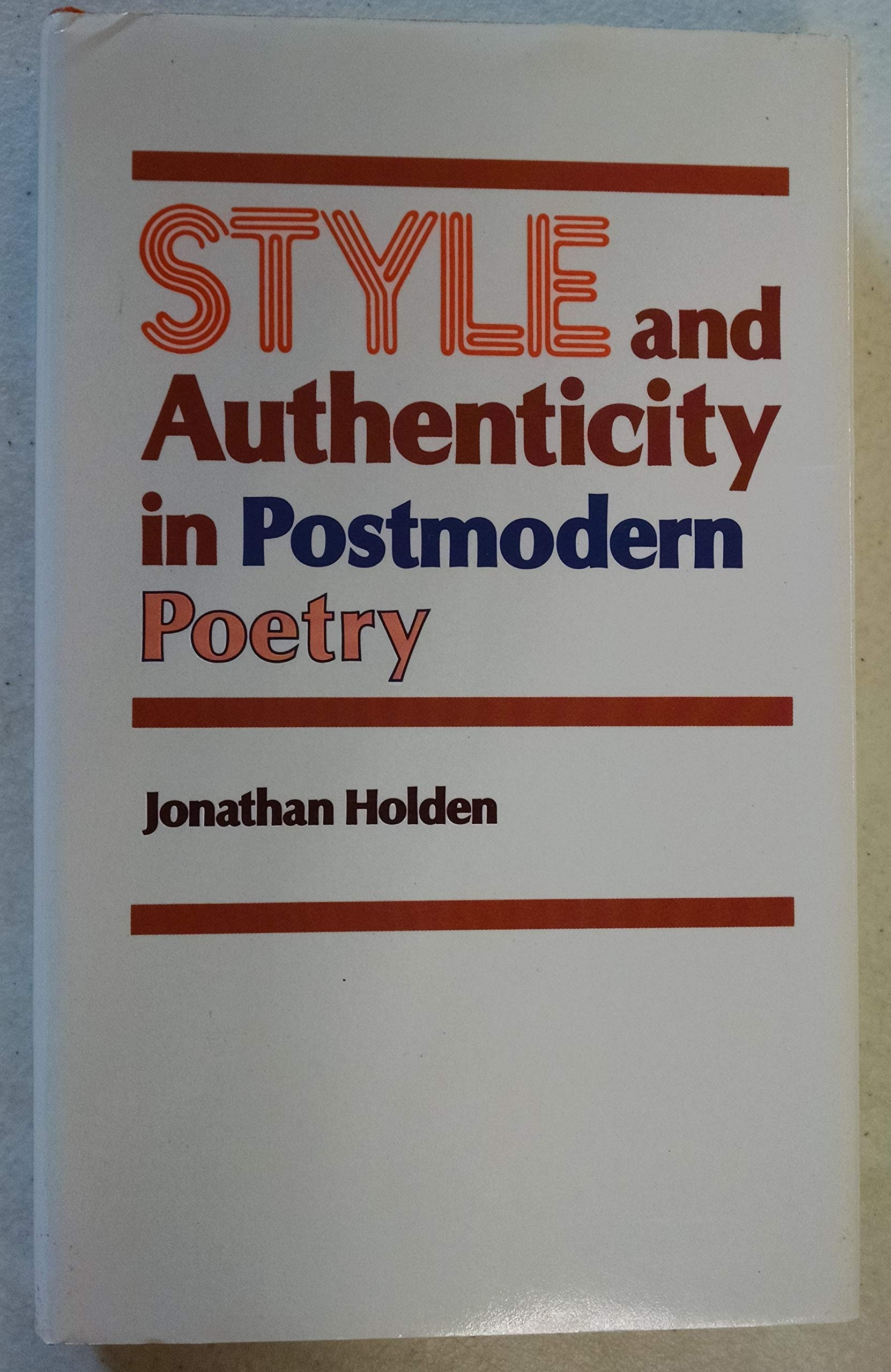 Style and Authenticity in Postmodern Poetry,Used