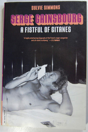 Serge Gainsbourg: A Fistful Of Gitanes,New