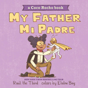 My Father, Mi Padre: A Coco Rocho Book, Bilingual EnglishSpanish (World Of Vamos!) (Spanish Edition)
