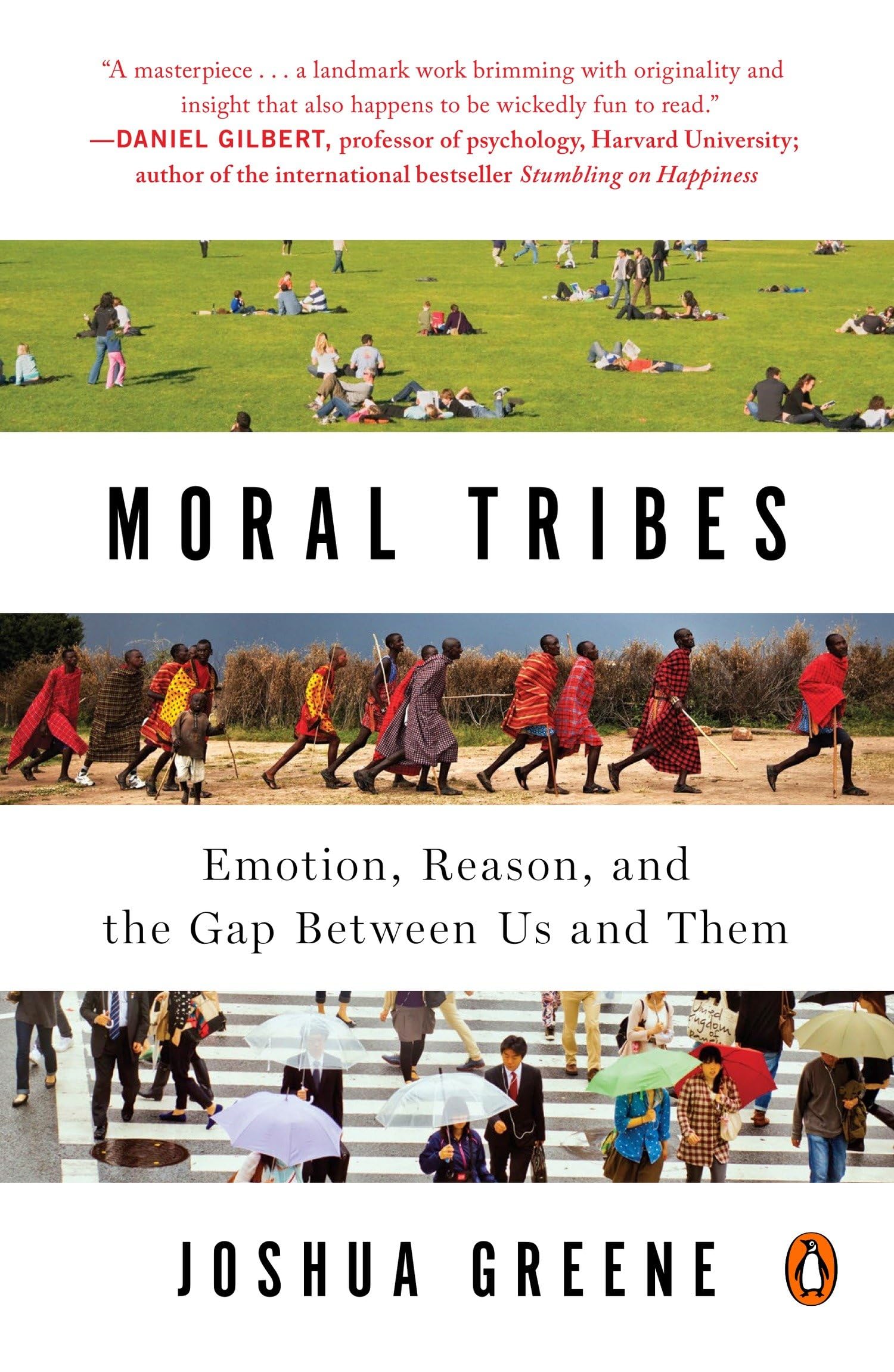 Moral Tribes: Emotion, Reason, And The Gap Between Us And Them