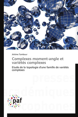Complexes momentangle et varits complexes: Etude de la topologie d'une famille de varits complexes (Omn.Pres.Franc.) (F,Used