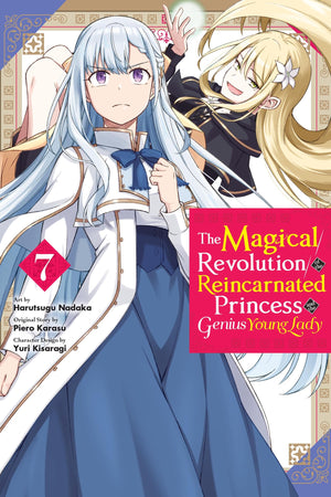 The Magical Revolution Of The Reincarnated Princess And The Genius Young Lady, Vol. 7 (Manga) (Volume 7)