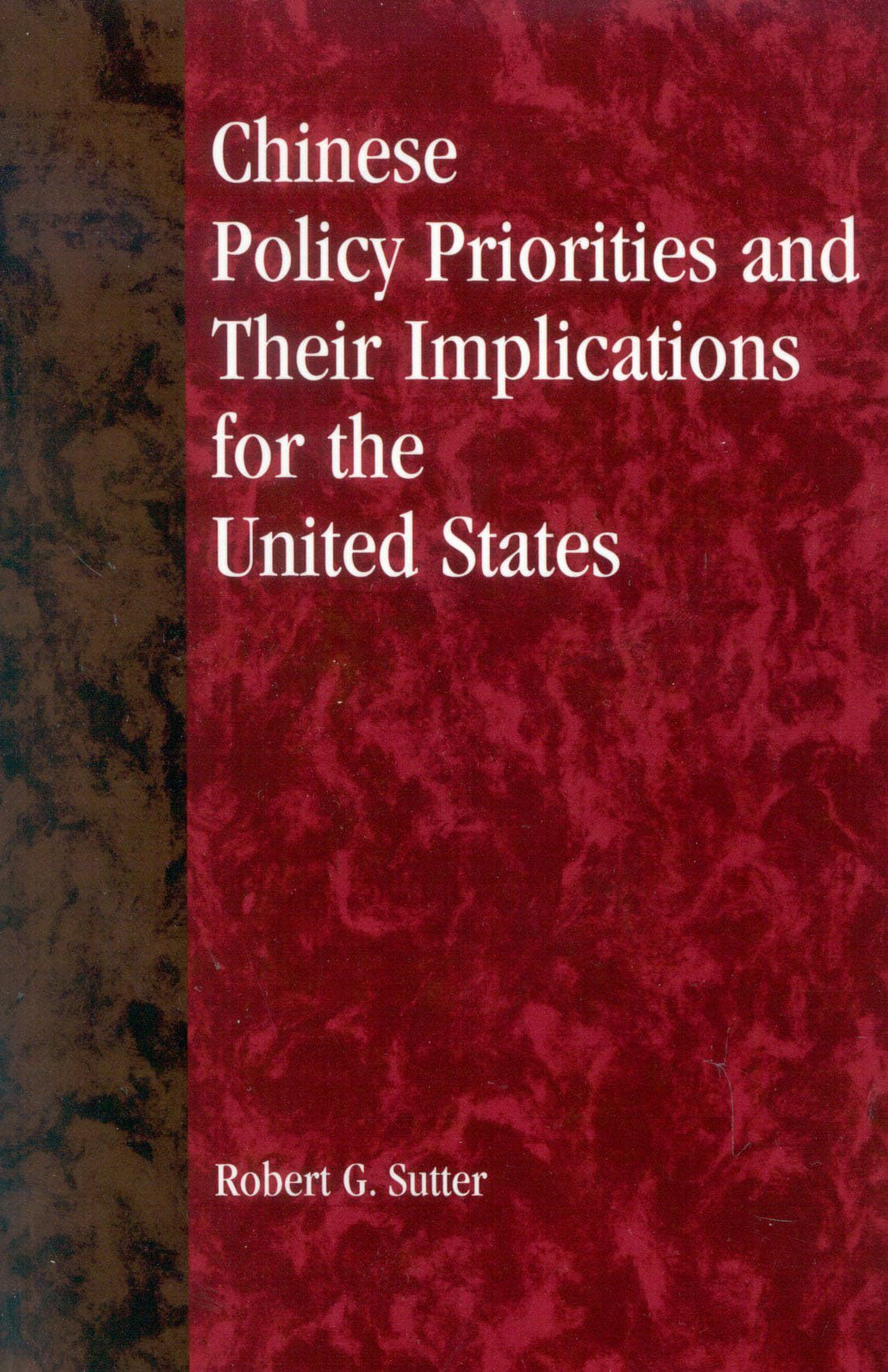Chinese Policy Priorities And Their Implications For The United States,Used