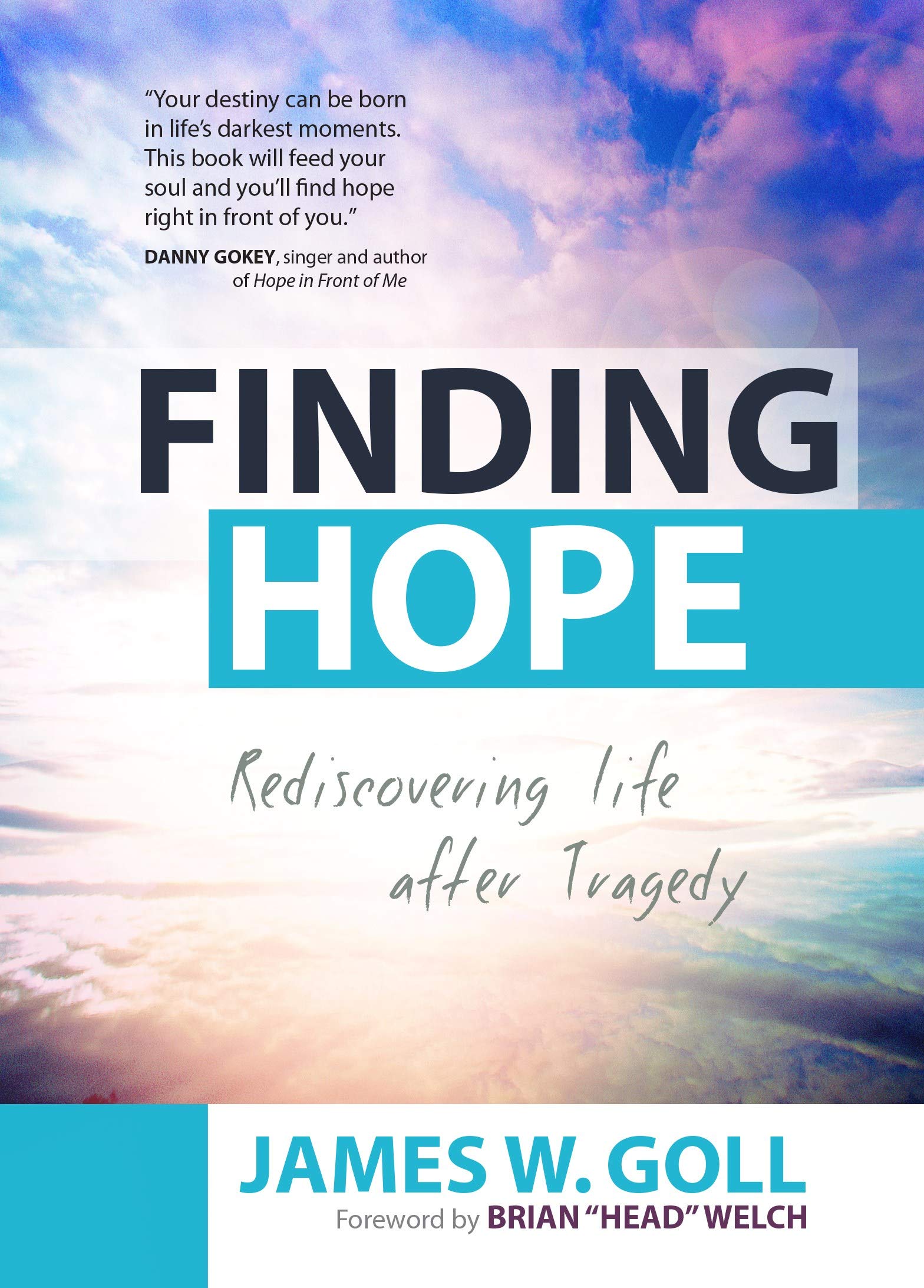 Finding Hope: Rediscovering Life after Tragedy,Used