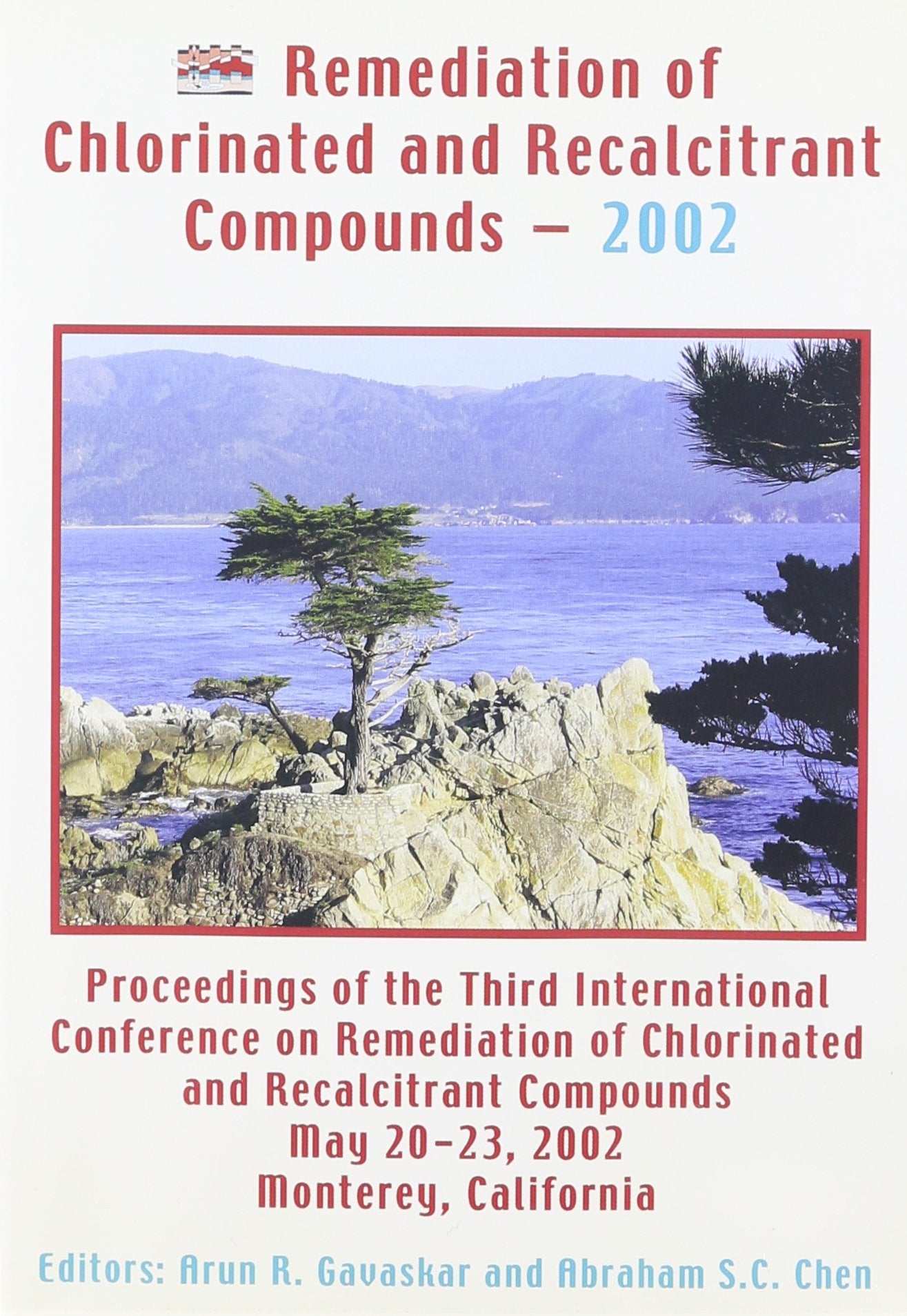 Remediation of Chlorinated and Recalcitrant Compounds  2002: Proceedings of the Third International Conference on Remediation o,Used