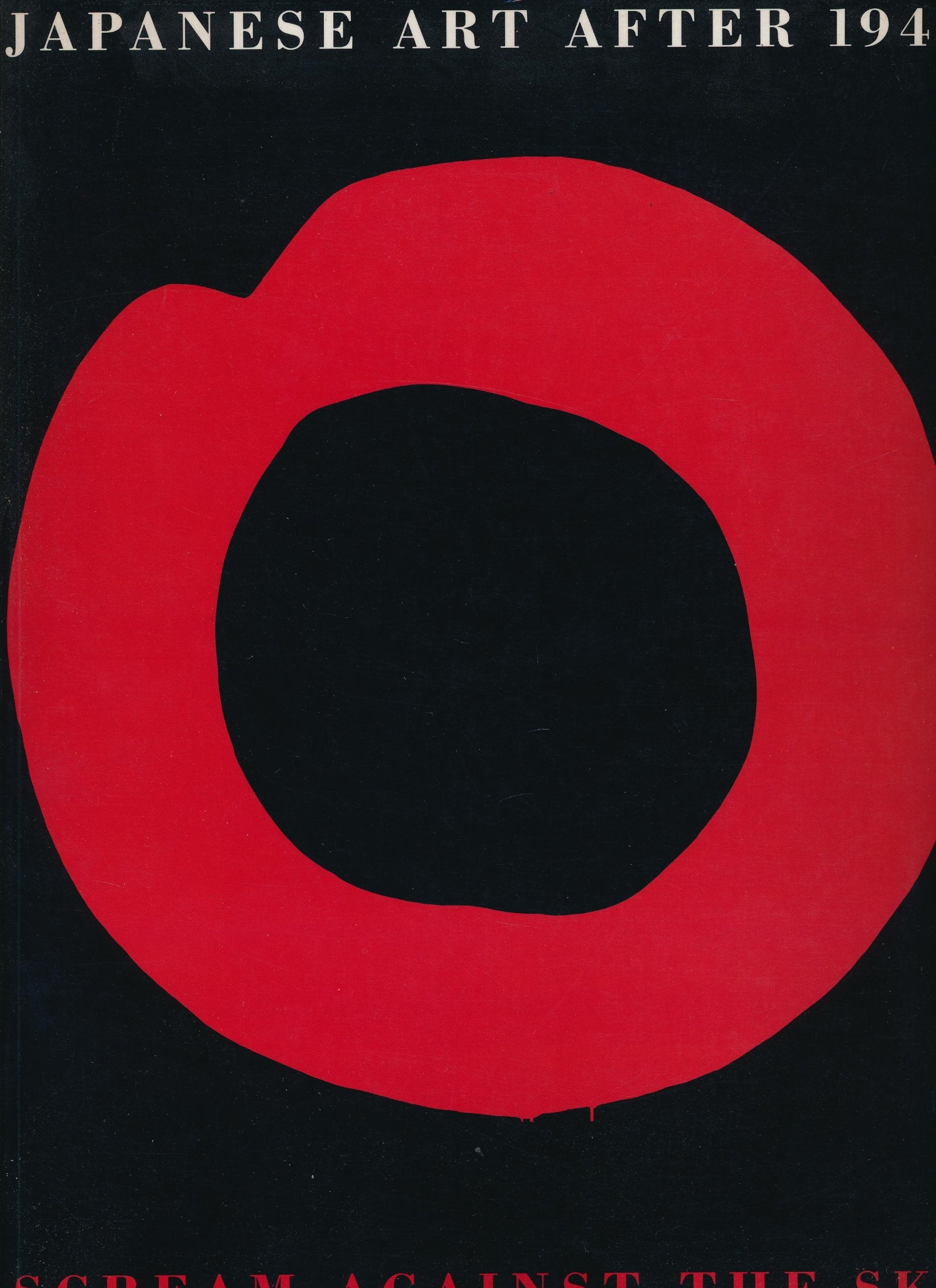 Japanese Art After 1945: Scream Against The Sky