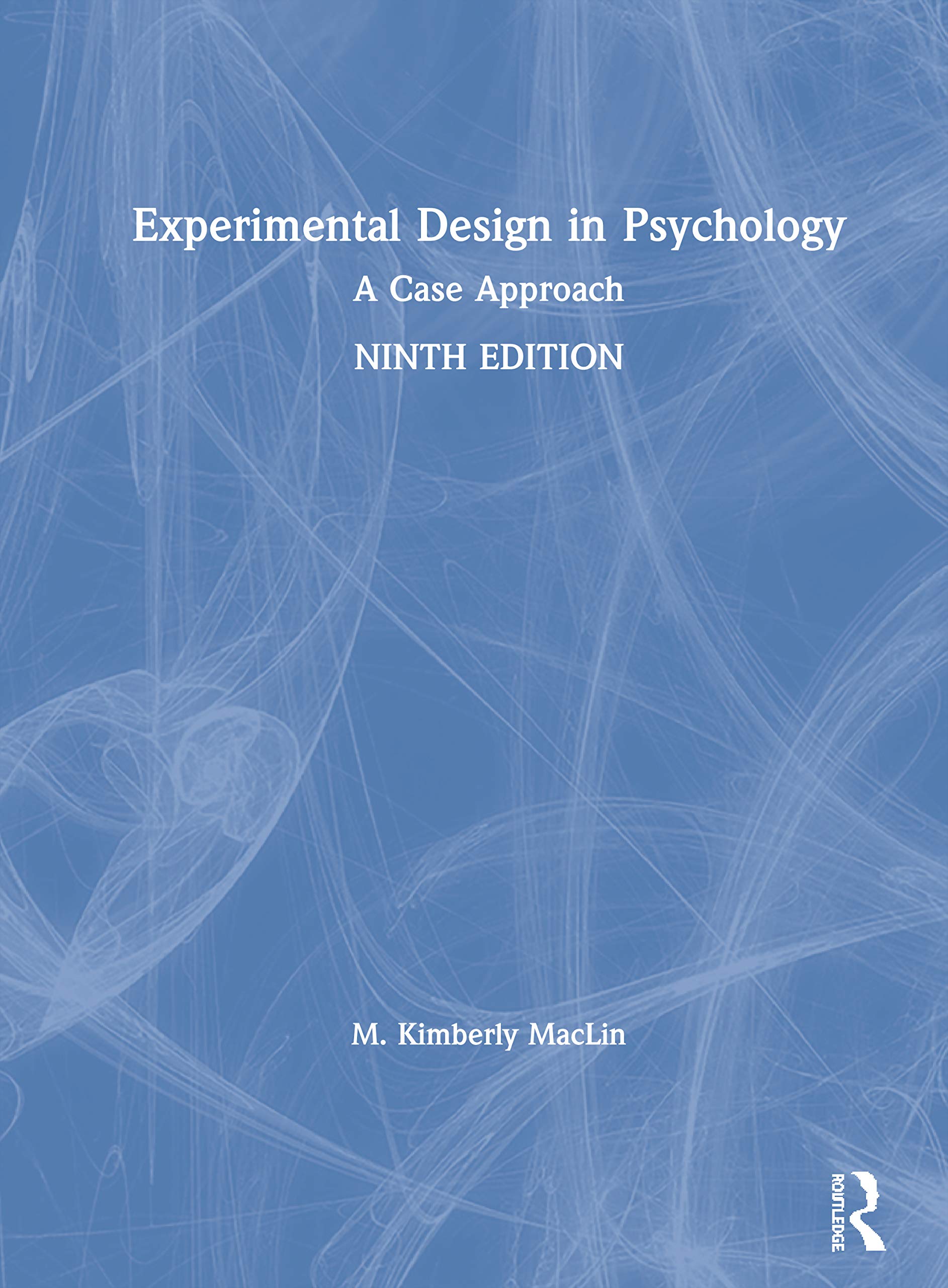 Experimental Design in Psychology: A Case Approach,Used