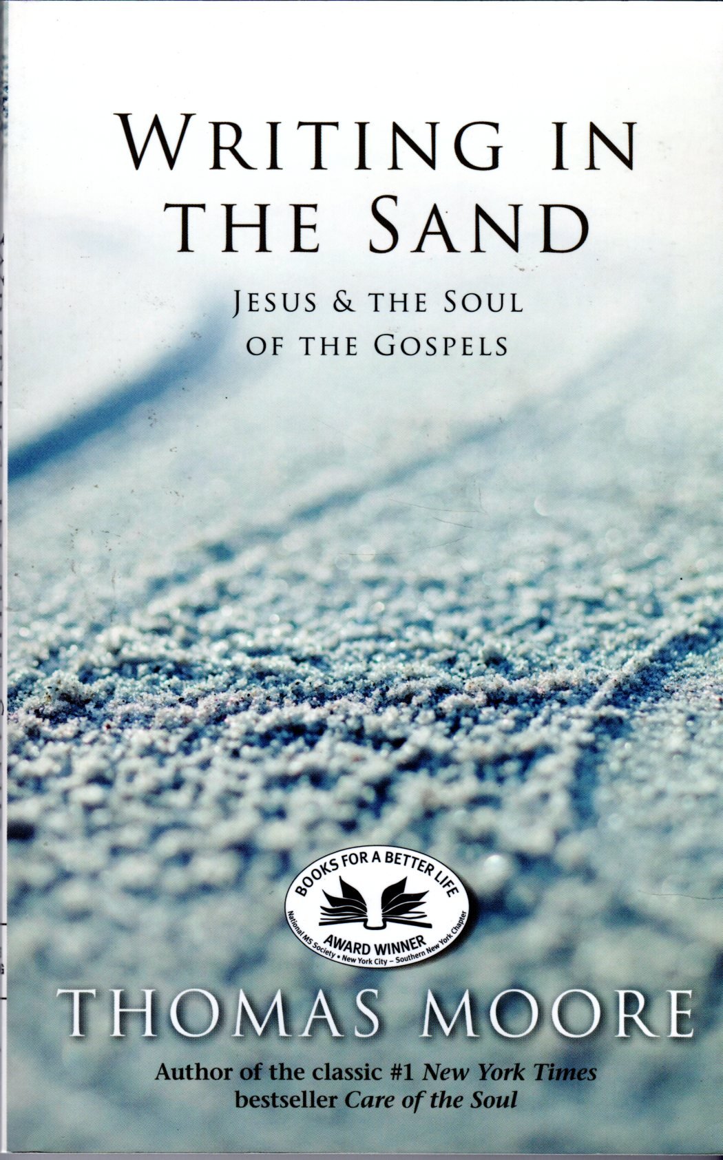 Writing in the Sand: Jesus and the Soul of the Gospels,Used