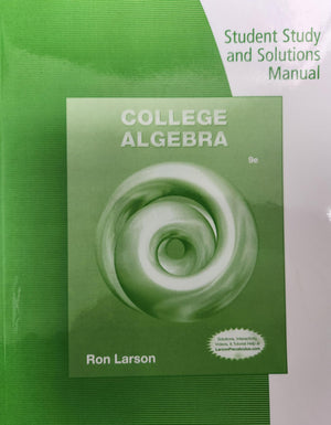 Student Solutions Manual for Larson's College Algebra, 9th,Used