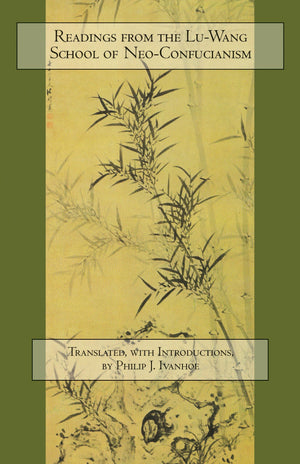 Readings from the LuWang School of NeoConfucianism,New