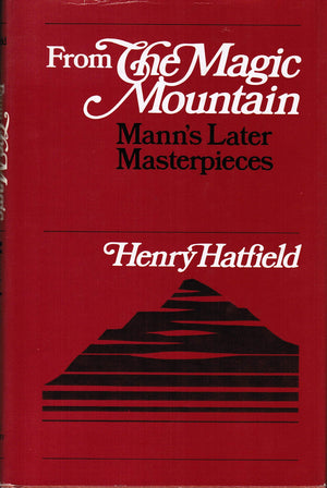 From 'the Magic Mountain': Mann's Later Masterpieces,Used