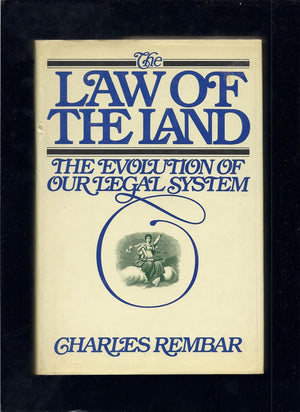 The Law Of The Land: The Evolution Of Our Legal System,New