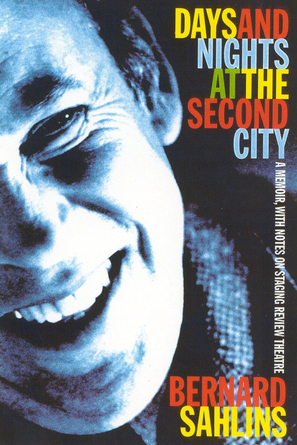 Days and Nights at The Second City: A Memoir, with Notes on Staging Review Theatre,Used