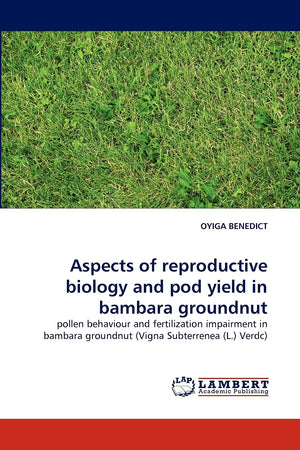 Aspects of reproductive biology and pod yield in bambara groundnut: pollen behaviour and fertilization impairment in bambara gro,Used