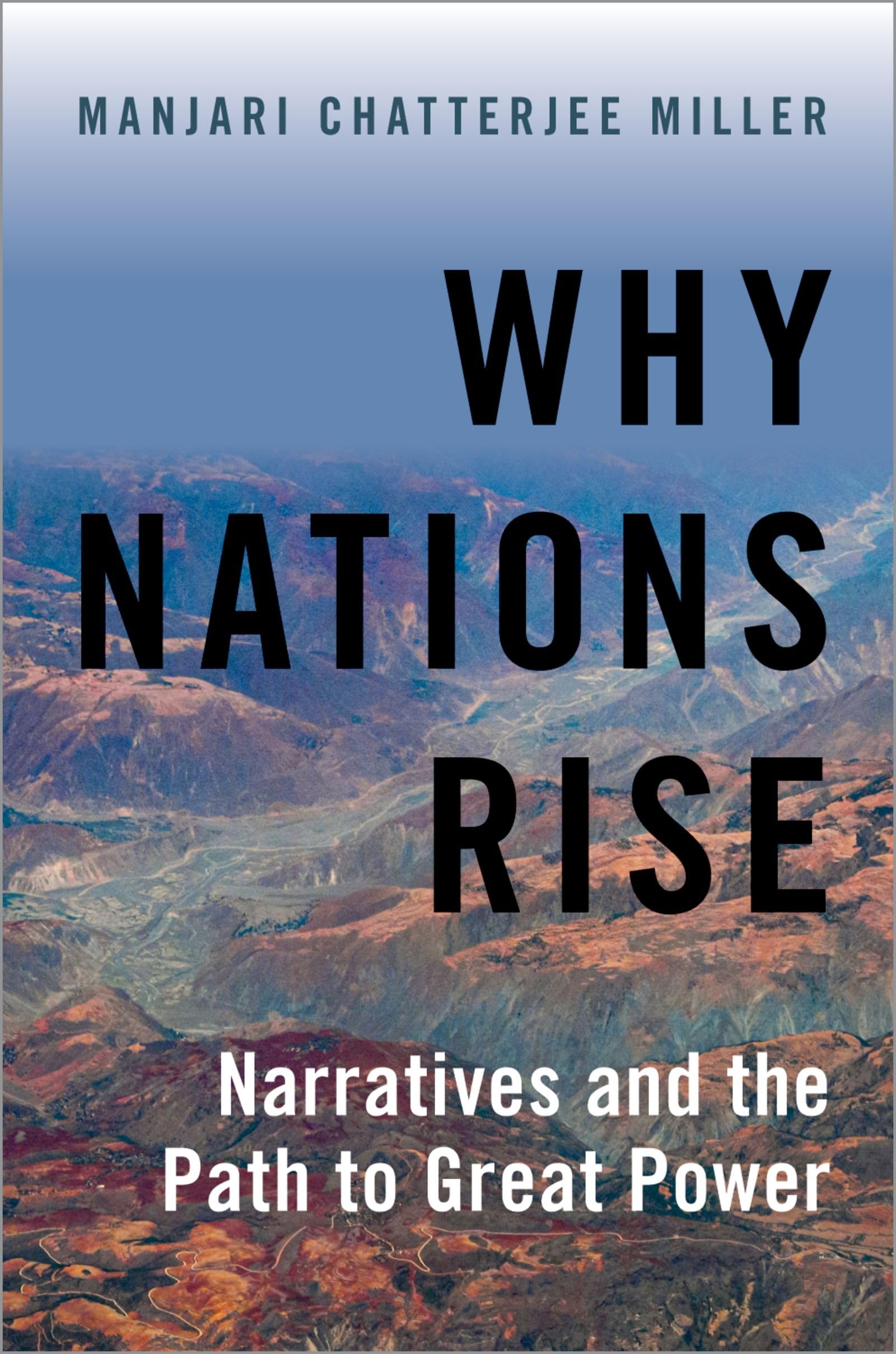 Why Nations Rise: Narratives And The Path To Great Power-new