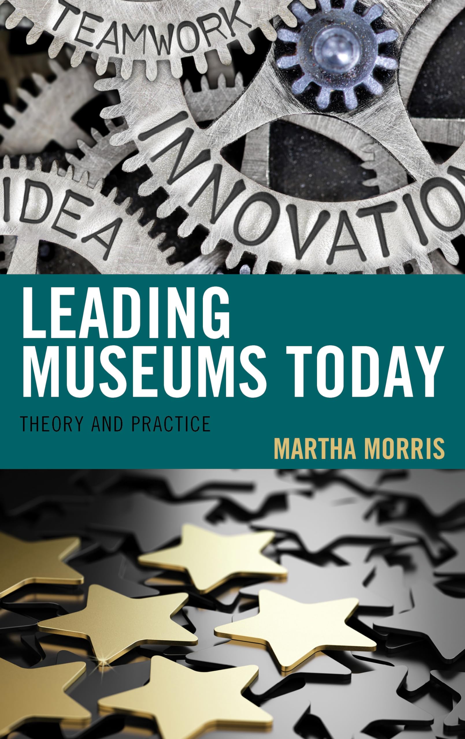 Leading Museums Today: Theory and Practice (American Association for State and Local History),Used