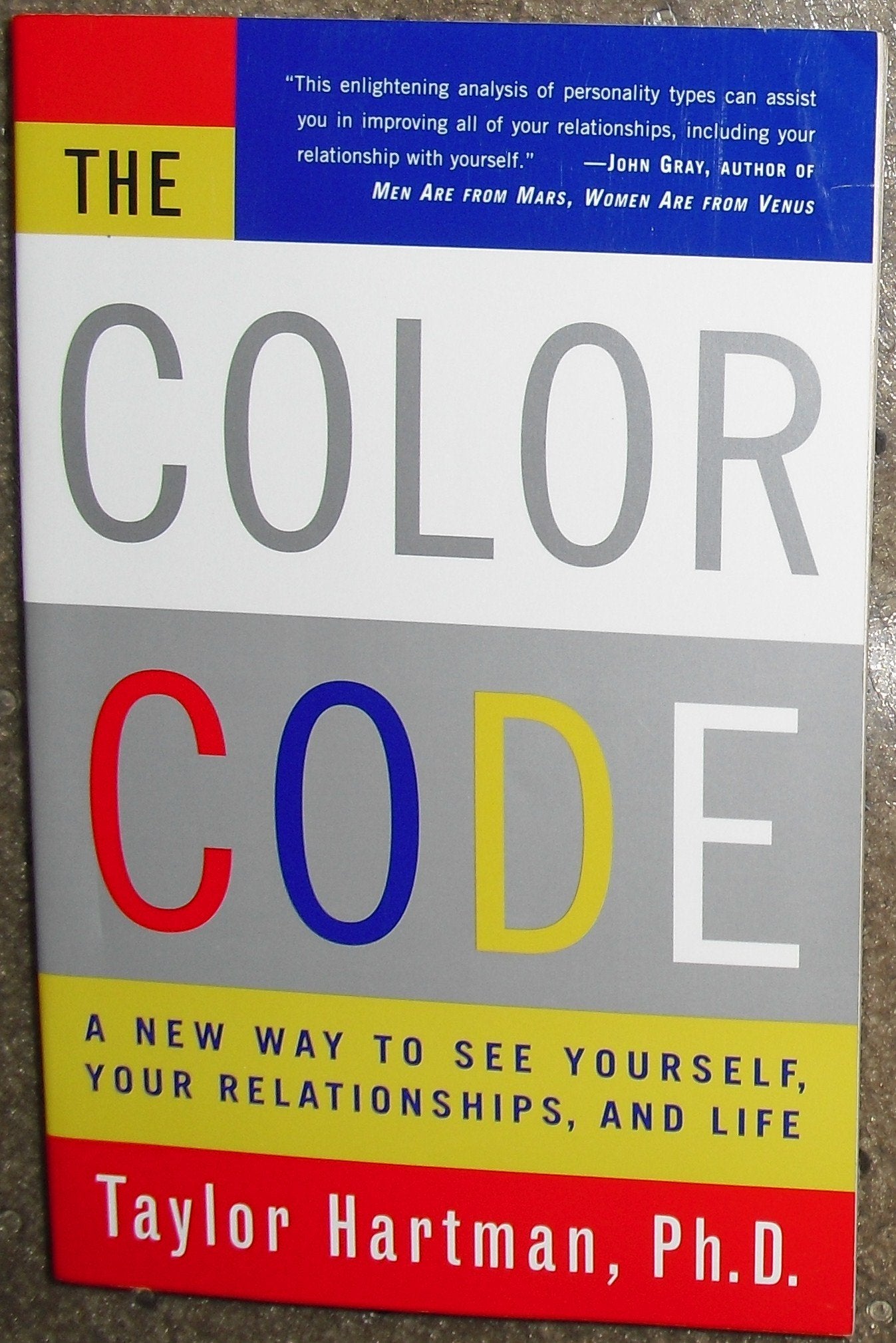 The Color Code: A New Way To See Yourself, Your Relationships, And Life