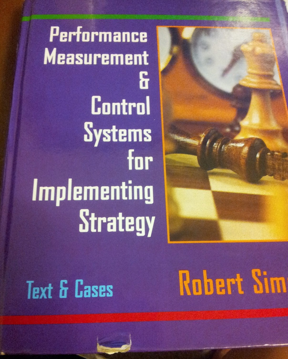 Performance Measurement and Control Systems for Implementing Strategy: Text and Cases,Used