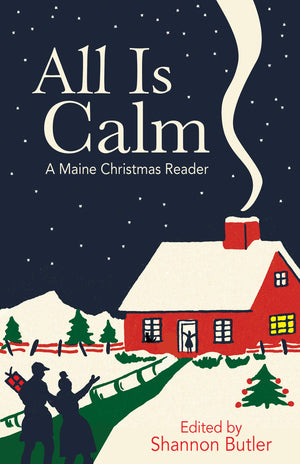 All is Calm: A Maine Christmas Reader