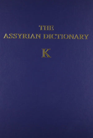 Assyrian Dictionary of the Oriental Institute of the University of Chicago . Volume 8: (K) (Assyrian Dictionary of the Oriental ,Used