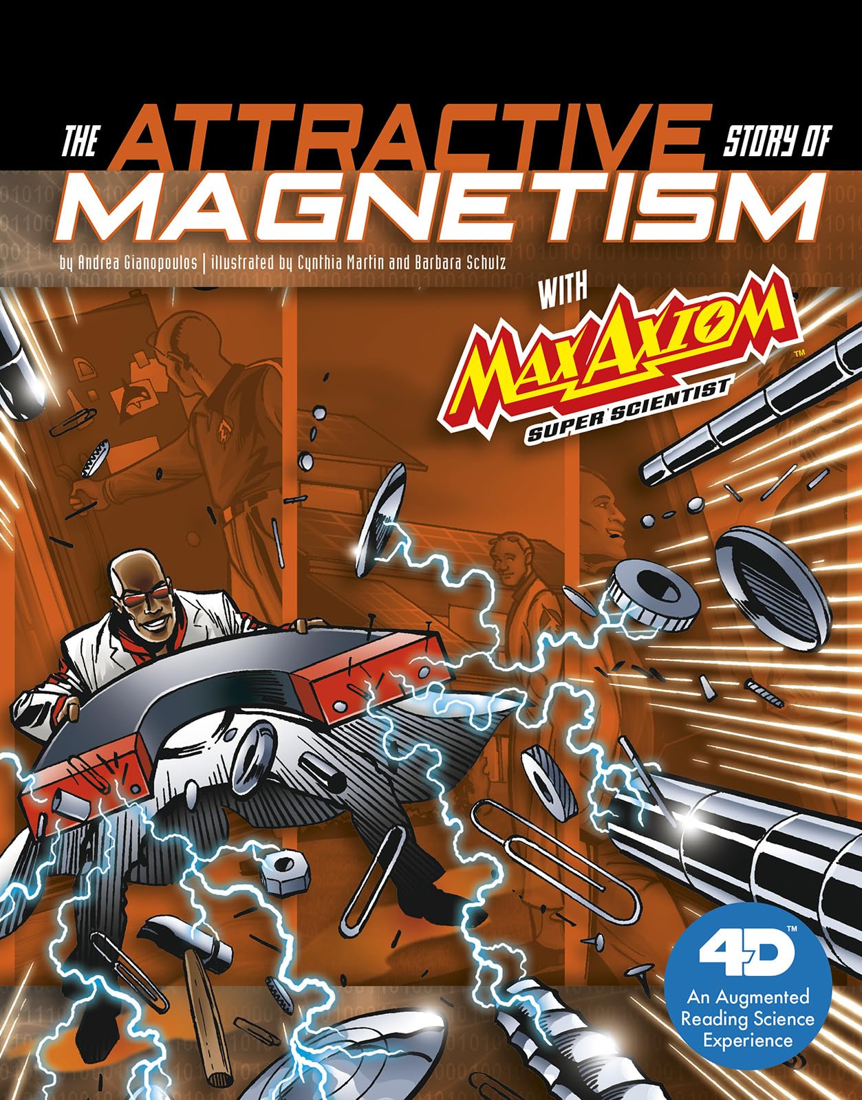 The Attractive Story Of Magnetism With Max Axiom Super Scientist: 4D An Augmented Reading Science Experience (Graphic Science 4D