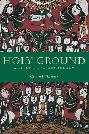 Holy Ground: A Liturgical Cosmology,Used