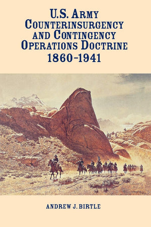 United States Army Counterinsurgency And Contingency Operations Doctrine, 18601941,Used