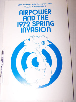 Airpower and the 1972 Spring Invasion (USAF Southeast Asia Monograph Series),Used