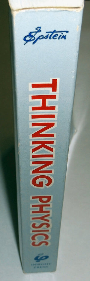 Thinking Physics : Practical Lessons in Critical Thinking, Gedanken Physics,Used