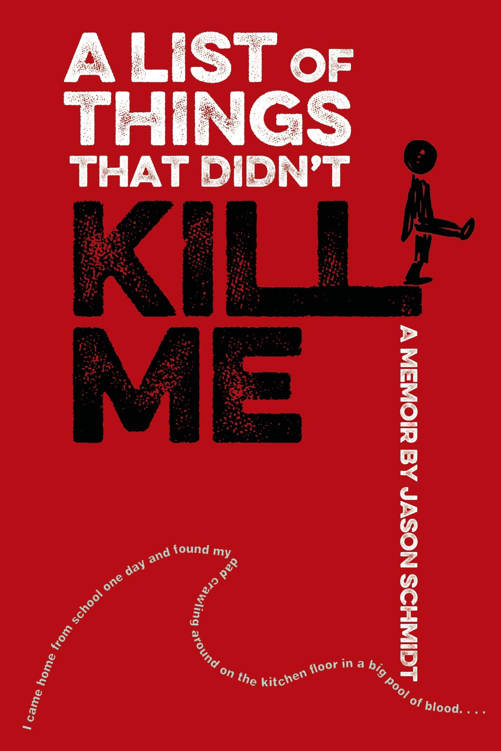 A List Of Things That Didn'T Kill Me: A Memoir